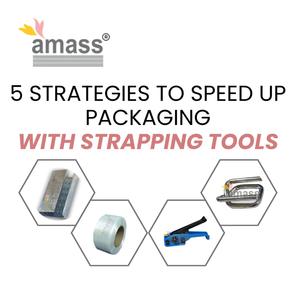 5 Strategies to Speed Up Packaging with Strapping Tools