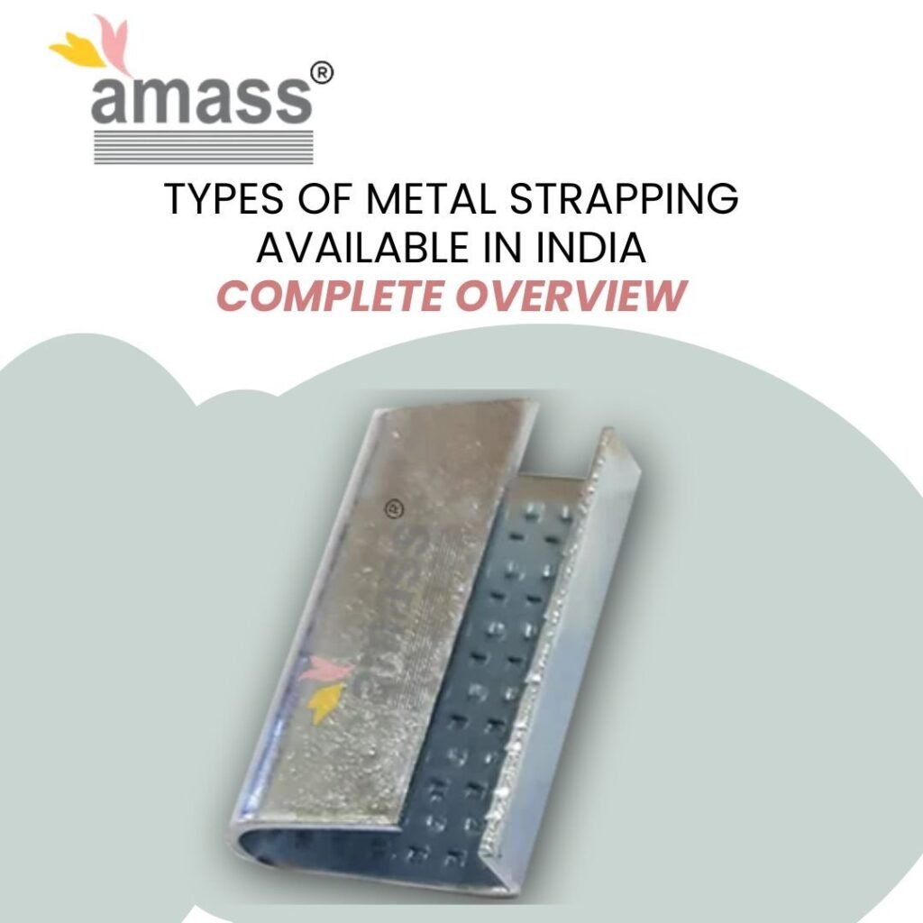 Types of Metal Strapping Available in India: Complete Overview